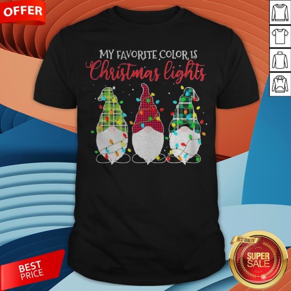 Gnomes My Favorite Color Is Christmas Lights Shirt