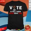 Ruth Bader Ginsburg Vote And Tell Them Ruth Sent You Shirt