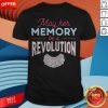 Premium May Her Memory Be A Revolution Shirt