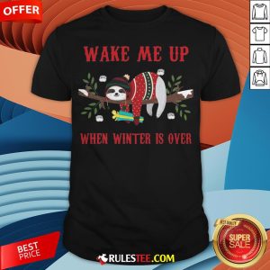 Sloth Wake Me Up When Winter Is Over Christmas Shirt - Design By Rulestee.com