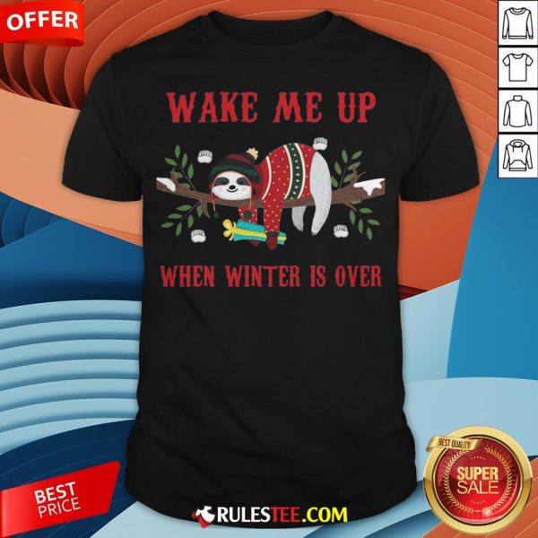 Sloth Wake Me Up When Winter Is Over Christmas Shirt - Design By Rulestee.com