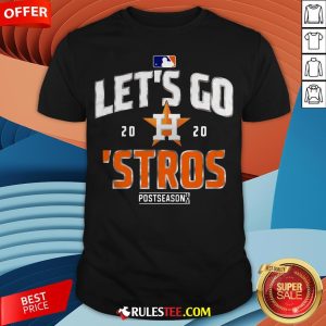 Grateful Let's Go Houston Astros 2020 Postseason Shirt - Design By Rulestee.com