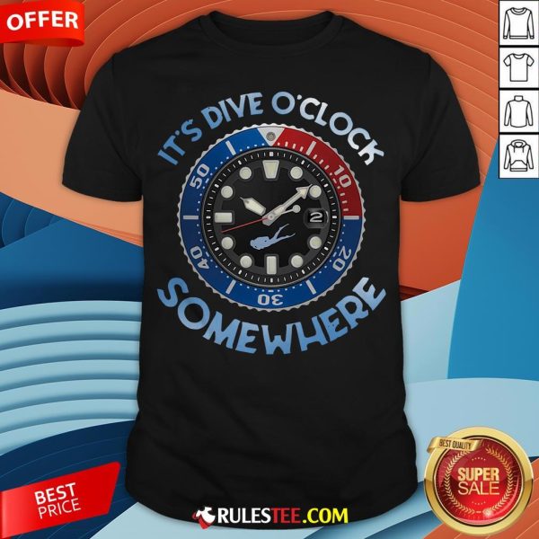 Awesome Scuba Diving It’s Five O’clock Somewhere Shirt - Design By Rulestee.com