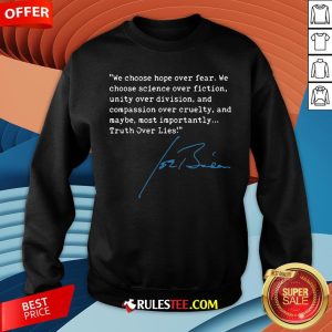 Top Truth Over Lies Joe Biden 2020 Sweatshirt - Design By Rulestee.com
