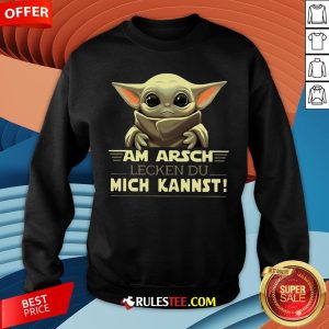 Baby Yoda Am Arsch Lecken Du Mich Kannst Sweatshirt - Design By Rulestee.com