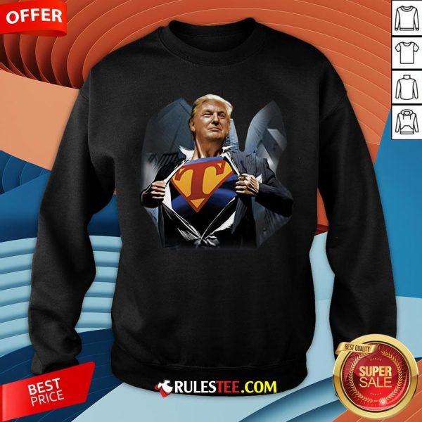 Funny Donald Trump Superman Sweatshirt - Design By Rulestee.com