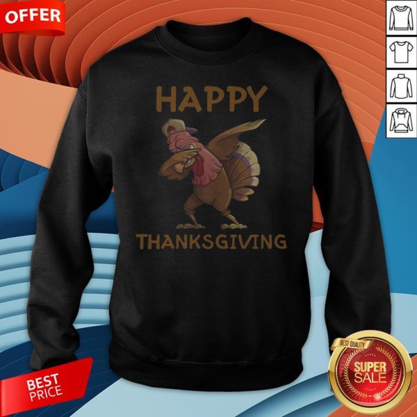 Funny Turkey Happy Thanksgiving Day Sweatshirt