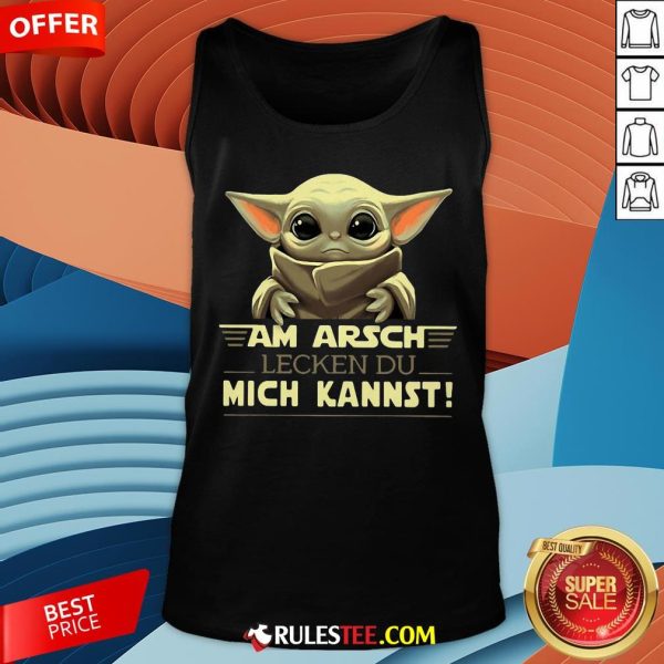 Baby Yoda Am Arsch Lecken Du Mich Kannst Tank Top - Design By Rulestee.com