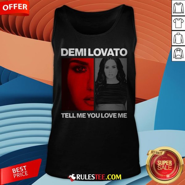 Pretty Demi Lovato Tell Me You Love Me Tank Top - Design By Rulestee.com