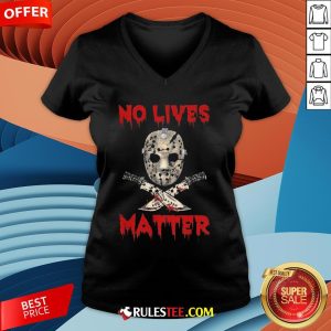 Grateful Jason Voorhees No Lives Matter Halloween V-neck - Design By Rulestee.com