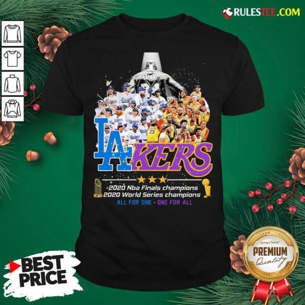 Pretty Los Angeles Dodgers And Lakers 2020 NBA Champions world series Champions All For One One For All Shirt - Design By Rulestee.com