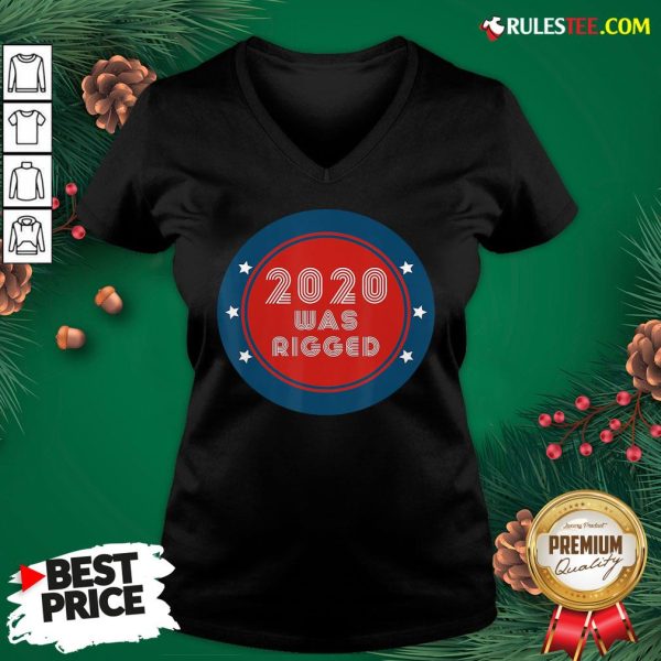 Awesome Election Rigged 2020 Voter Fraud V-neck- Design By Rulestee.com