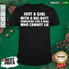 Awesome Just A Girl With A Big Butt Searching For A Man Who Cannot Lie Shirt - Design By Rulestee.com