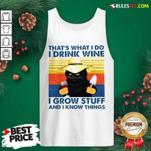 Awesome That’s What I Do I Drink Wine I Grow Stuff And I Know Things Vintage Tank Top - Design By Rulestee.com