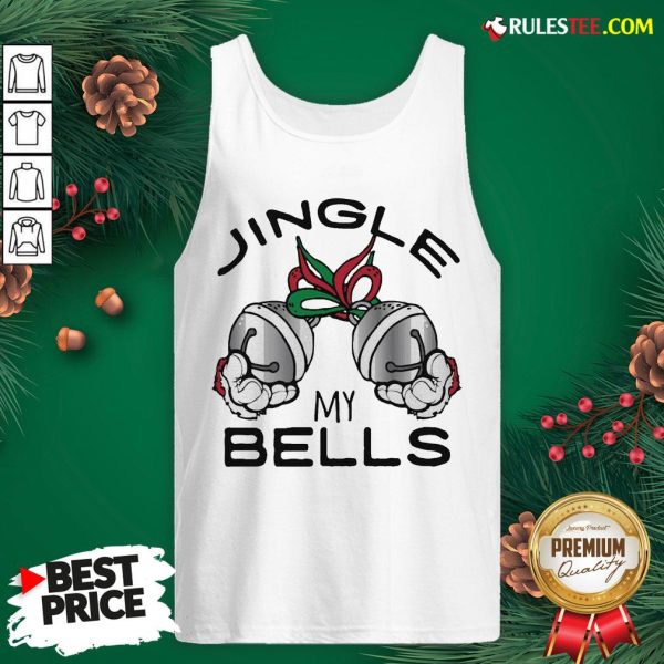 Funny Jingle My Bells Christmas Tank Top - Design By Rulestee.com