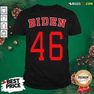 Good Joe Biden 46 Shirt- Design By Rulestee.com