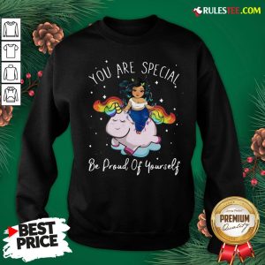 Hot Chubby Girls Riding Unicorn You Are Special Be Proud Of Yourself Sweatshirt - Design By Rulestee.com