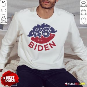 Nice 46 Joe Biden 2020 Us President Election Pro Biden Democrat Lips Sweatshirt- Design By Rulestee.com