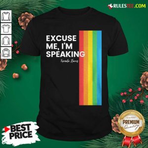 Excuse Me I’m Speaking Kamal Harris Lgbt Shirt - Design By Rulestee.com