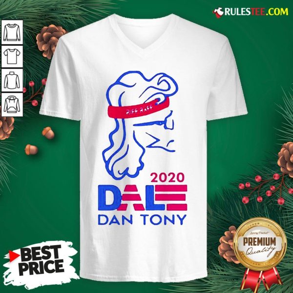 Original Dale Dan Tony For President 2020 V-neck - Design By Rulestee.com