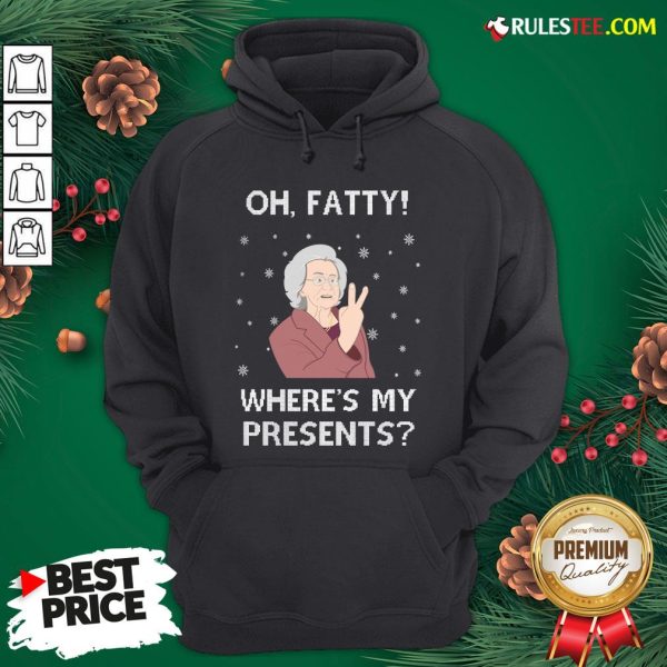 Original Oh Fatty Where’s My President’s Ugly Christmas Hoodie- Design By Rulestee.com