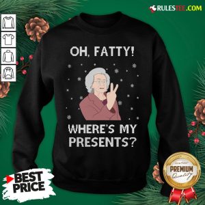 Original Oh Fatty Where’s My President’s Ugly Christmas Sweatshirt- Design By Rulestee.com