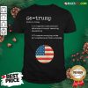 Original Trump Dictionary Definition For Usa Election Result Vintage Shirt- Design By Rulestee.com