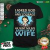 Perfect Woman I Asked God For Strength And Courage He Sent Me My January Wife Shirt - Design By Rulestee.com