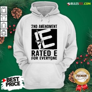 Premium 2nd Amendment Rated E For Everyone Hoodie - Design By Rulestee.com