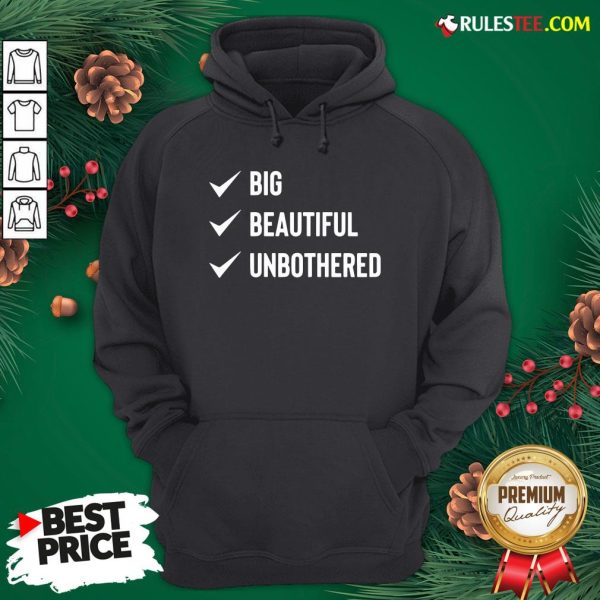 Pretty Big Beautiful Unbothered Hoodie- Design By Rulestee.com