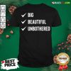 Pretty Big Beautiful Unbothered Shirt- Design By Rulestee.com
