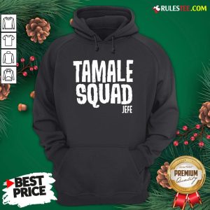 Pretty Tamale Squad Jefe Hoodie - Design By Rulestee.com
