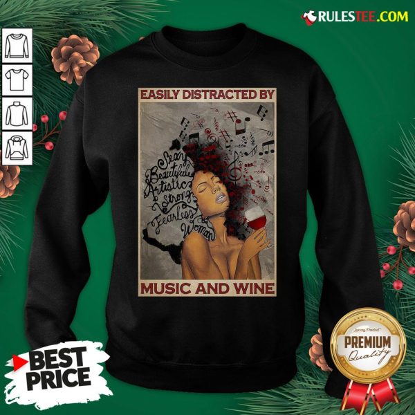 Top Girl Afro Woman Easily Distracted By Music And Wine Poster Sweatshirt - Design By Rulestee.com