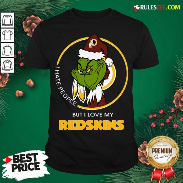 Top Grinch I Hate People But I Love My Redskins Shirt- Design By Rulestee.com