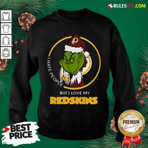 Top Grinch I Hate People But I Love My Redskins Sweatshirt- Design By Rulestee.com