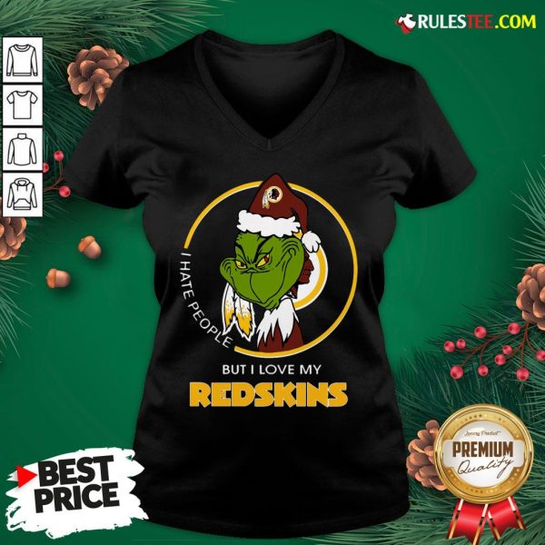 Top Grinch I Hate People But I Love My Redskins V-neck- Design By Rulestee.com
