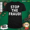 Top Stop The Fraud 2020 Presidential Election Was Rigged Donald Trump Shirt- Design By Rulestee.com