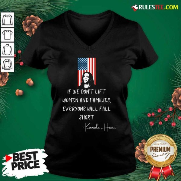If We Don’t Lift Women And Families Everyone Will Fall Madam Vp Harris Biden 2021 Inauguration American Flag V-neck - Design By Rulestee.com