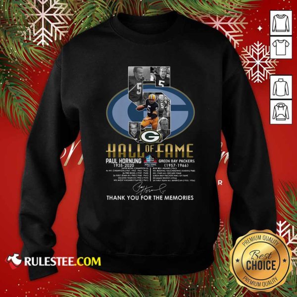 Green Bay Packers 5 Paul Hornung 1935 2020 Hall Of Fame Thank You For The Memories Signature Sweatshirt - Design By Rulestee.com