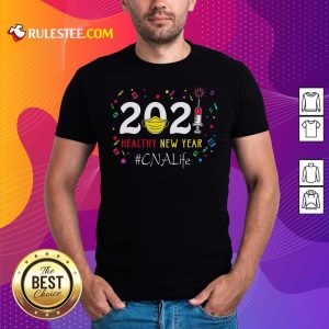 2020 Mask Vaccine Healthy New Year Cna Life Shirt - Design By Rulestee.com