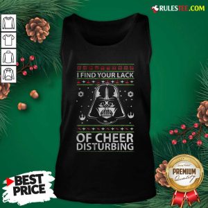 Darth Vader Your Lack Of Cheer Is Disturbing Christmas Tank Top- Design By Rulestee.com