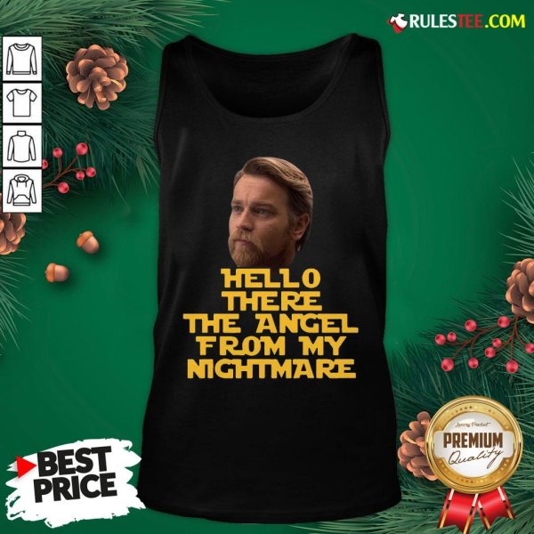 Awesome Ewan Mcgregor Hello There The Angel From My Nightmare Tank Top - Design By Rulestee.com