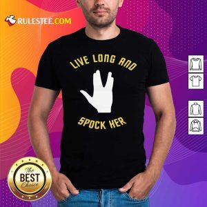Live Long And Spock Her T-Shirt - Design By Rulestee.com