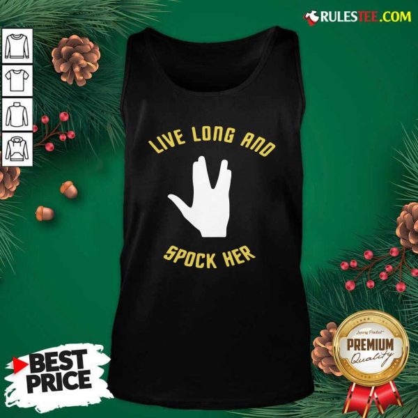 Live Long And Spock Her Tank Top - Design By Rulestee.com