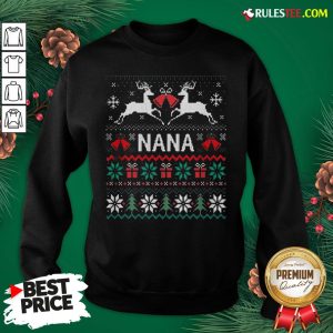 Funny Nana Reindeer Ugly Merry Christmas Gift Sweatshirt - Design By Rulestee.com