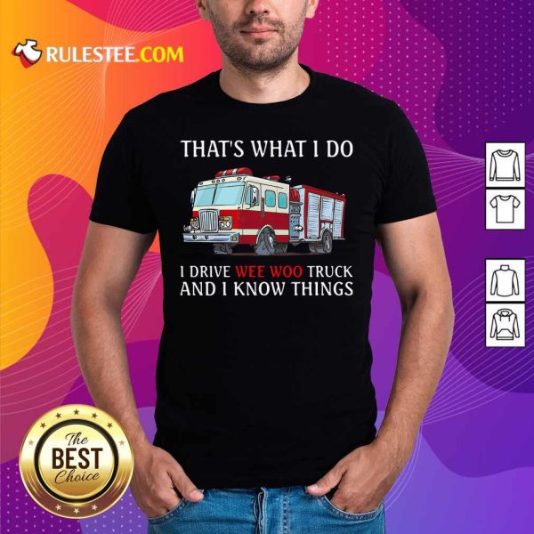 The Wee Woo Truck Is Calling And I Must Go Shirt - Design By Rulestee.com