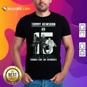 15 Tommy Heinsohn Thank For The Memories Signature Shirt - Design By Rulestee.com