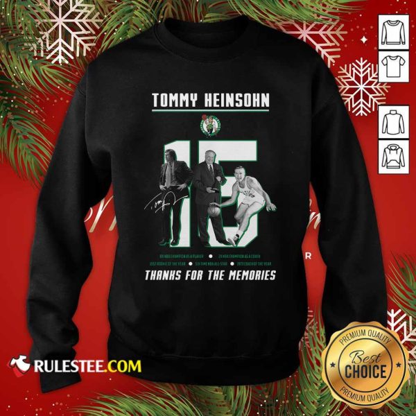 15 Tommy Heinsohn Thank For The Memories Signature Sweatshirt - Design By Rulestee.com