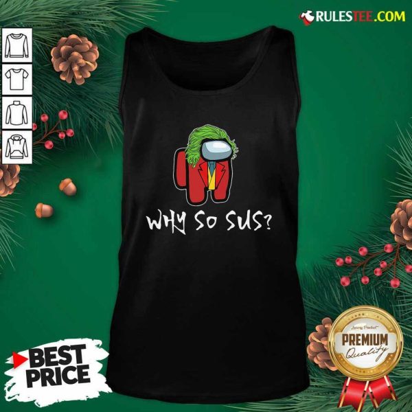 Among Us Why So Sus Tank Top - Design By Rulestee.com