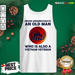Good Never Underestimate An Old Man Who Is Also A Vietnam Veteran Moon Blood Tank Top - Design By Rulestee.com